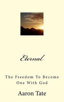 Paperback Eternal: The Freedom To Become One With God Book