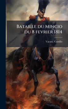 Hardcover Bataille du Mincio du 8 fevrier 1814 [Italian] Book