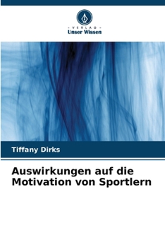 Paperback Auswirkungen auf die Motivation von Sportlern [German] Book