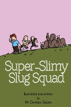 Paperback Super-Slimy Slug Squad Book