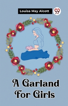 Paperback A Garland For Girls Book