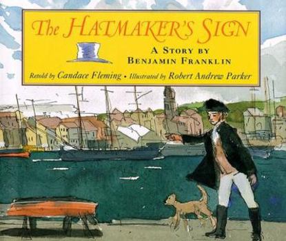 Hardcover The Hatmaker's Sign: A Story by Benjamin Franklin Book