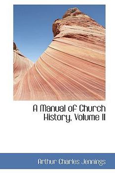 Paperback A Manual of Church History, Volume II Book