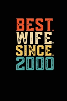 Best. Wife. Since. 2000: Daily journal 100 page 6 x 9 Retro 19th Wedding Anniversary notebook for Her to jot down ideas and notes