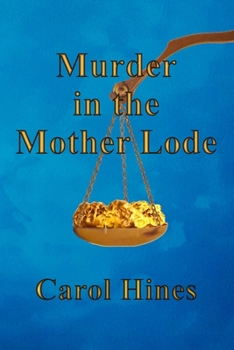 Paperback Murder in the Mother Lode Book