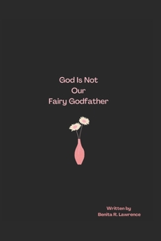 Paperback God Is Not Our Fairy Godfather! Book