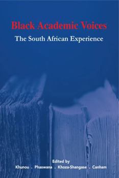 Paperback Black Academic Voices: The South African Experience Book