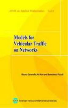 Hardcover Models for Vehicular Traffic on Networks (AIMS Series on Applied Mathematics, 9) Book