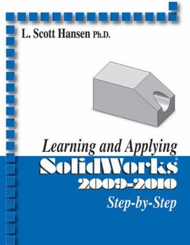 Paperback Learning and Applying Solidworks 2009-2010: Step-by-step Book