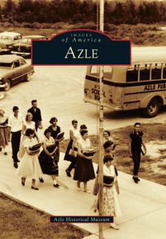Azle - Book  of the Images of America: Texas