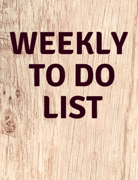 Paperback Weekly To Do List: Professional Simple Journal 52 Weekly and Monthly: Life Organizer - Track Yours Days -2020 Calendar Year Day Planner ( Book