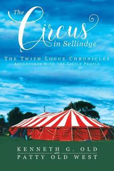 Paperback Circus In Sellindge: The Twith Logue Chronicles Book