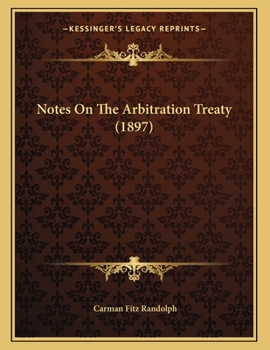 Paperback Notes On The Arbitration Treaty (1897) Book
