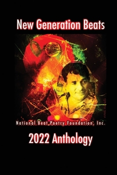 Paperback New Generation Beats: National Beat Poetry Foundation, Inc. 2022 Anthology Book