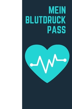Paperback Mein Blutdruckpass: Blutdruckpass zum Eintragen. [German] Book