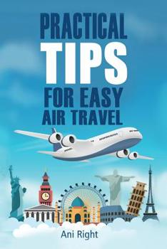 Paperback Practical Tips for Easy Air Travel Book