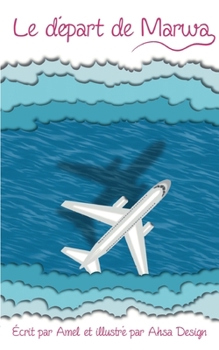 Paperback Le départ de Marwa [French] Book