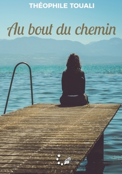 Paperback Au bout du chemin [French] Book