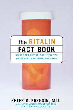 Paperback The Ritalin Fact Book: What Your Doctor Won't Tell You Book