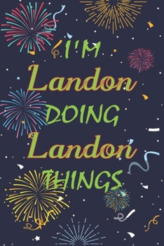 I'm Leonardo Doing Leonardo Things Notebook Birthday Gift: Personalized Name Journal Writing Notebook For  boys and men, 100 Pages, 6x9, Soft Cover, Matte Finish