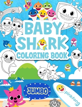 Paperback Baby Shark Coloring Book: Baby Shark Coloring Book With Exclusive Images For Kids Of All Ages Book