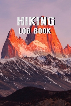 Paperback Hiking Log Book: Hiking Journal With Prompts To Write In, Weather, Difficulty, Description Trail Log Book, Hiker's Journal, Hiking Jour Book