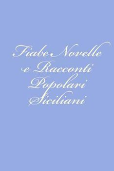 Paperback Fiabe Novelle e Racconti Popolari Siciliani [Italian] Book