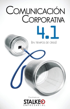 Paperback Comunicación Corporativa 4.1: (En Tiempos de Crisis) [Spanish] Book