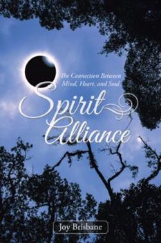 Paperback Spirit Alliance: The Connection Between Mind, Heart, and Soul Book