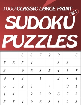 Paperback 1000 Classic Large Print Sudoku Puzzles Vol 2: Easy to hard Sudoku puzzle book for adults Book