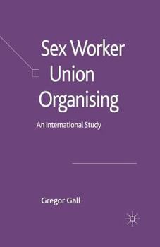 Paperback Sex Worker Union Organising: An International Study Book