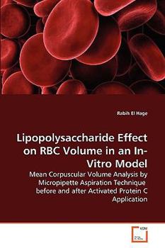 Paperback Lipopolysaccharide Effect on RBC Volume in an In-Vitro Model Book