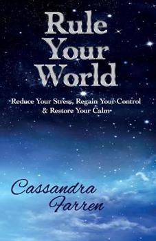 Paperback Rule Your World: Reduce your stress, Regain your control & Restore Your Calm Book