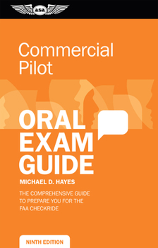 Paperback Commercial Pilot Oral Exam Guide: The Comprehensive Guide to Prepare You for the FAA Checkride Book