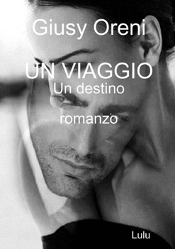 Paperback UN VIAGGIO Un destino [Italian] Book