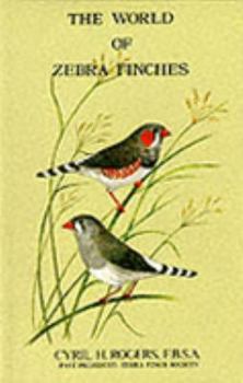 Hardcover The World of Zebra Finches Book