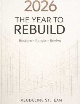Hardcover 2026 Year to Rebuild Journal: Restore. Renew. Revive. Book
