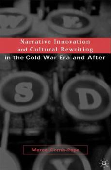 Hardcover Narrative Innovation and Cultural Rewriting in the Cold War Era and After Book