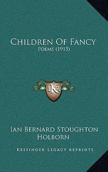 Paperback Children Of Fancy: Poems (1915) Book