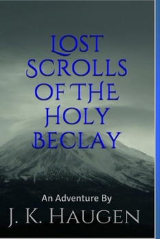 Paperback Lost Scrolls of the Holy Beclay Book