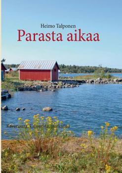 Paperback Parasta aikaa: Kaveruutta, kalastusta, matkailua [Finnish] Book