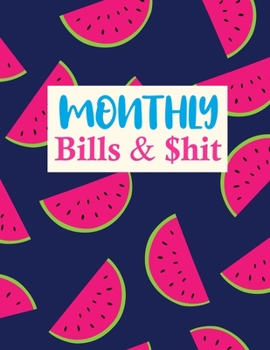 Paperback Monthly Bills & $hit: Cute Finance Monthly & Weekly Budget Planner Expense Tracker Bill Organizer Journal Notebook - Budget Planning - Budge Book