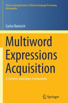 Paperback Multiword Expressions Acquisition: A Generic and Open Framework Book