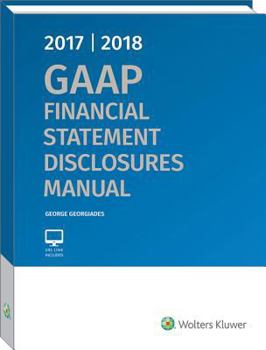 Paperback GAAP Financial Statement Disclosures Manual, 2017-2018 Book