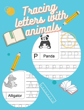 Tracing Letters and Numbers: Amazing Handriting Practice Book for Kids and Pre K First Learn to Write Big Activity Book ABC Letters Fun with Animals
