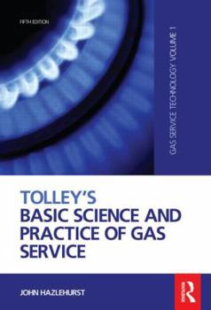 Hardcover Tolley's Basic Science and Practice of Gas Service Book