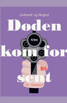 D?den kom for sent