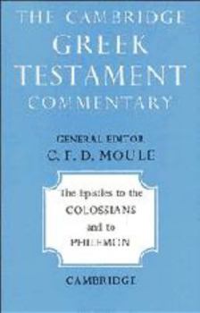 The Epistles to the Colossians and to Philemon (Cambridge Greek Testament Commentaries) - Book  of the Cambridge Greek Testament Commentaries
