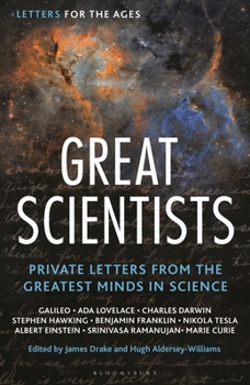 Hardcover Letters for the Ages Great Scientists: Private Letters from the Greatest Minds in Science Book