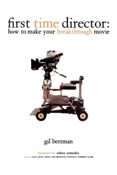 Paperback First Time Director: How to Make Your Breakthrough Movie Book